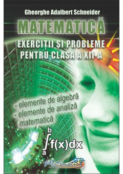 Matematica - exercitii si probleme pentru clasa a XII-a