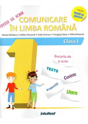 Invat sa scriu! Comunicare in limba romana clasa I