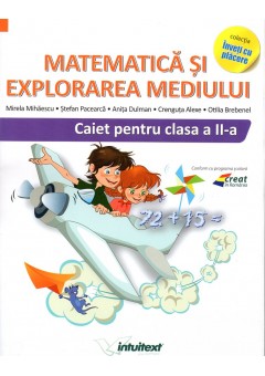 Matematica si explorarea mediului caiet de lucru clasa a II-a (Dupa manualul MEM autor Tudora Pitila, Cleopatra Mihailescu)