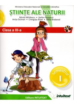 Stiinte ale naturii. Manual pentru clasa a III-a. Semestrul I + II (editie tiparita+editie digitala)