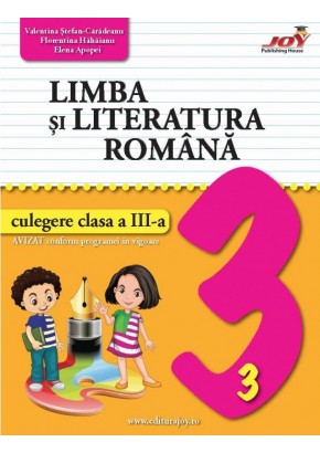 Limba si literatura romana - Culegere - Clasa a III-a. Avizat MEN
