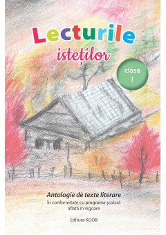 Lecturile istetilor clasa  I - Antologie de texte literare