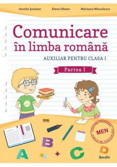Comunicare in limba romana auxiliar pentru clasa I semestrul I