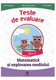 Teste de evaluare Matematica şi explorarea mediului clasa I