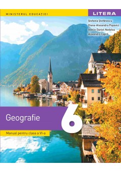 Geografie manual pentru clasa a VI-a Editia 2023 - Stefania Stefanescu