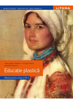 Educatie plastica. Manual clasa a VII-a, autor Oana Mari Solomon