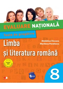 Evaluare nationala teste de pregatire limba si literatura romana clasa a VIII-a