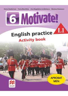 MOTIVATE! English practice Activity book L 1 clasa a VI-a