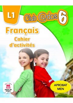 FRANCAIS Cahier d'activites L1 clasa a VI-a