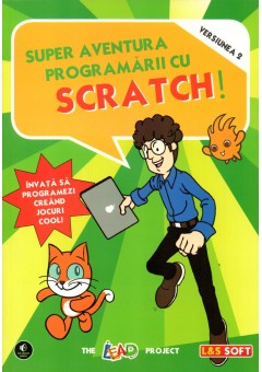 Super aventura programarii cu Scratch!