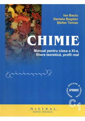 CHIMIE. Manual pentru clasa a XI-a, filiera teoretica, profil real C1