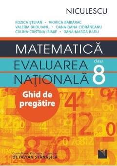 Matematica. Evaluarea nationala - clasa a VIII-a. Ghid de pregatire