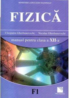 Fizica F1 manual pentru clasa a XII-a