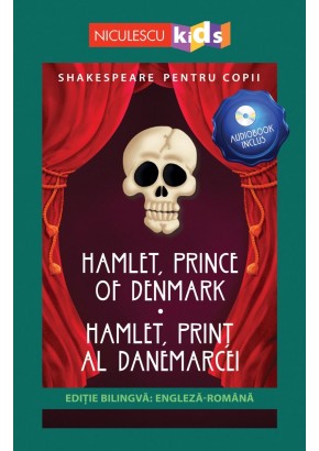 Shakespeare pentru copii: Hamlet, Print al Danemarcei Editie bilingva