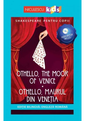 Shakespeare pentru copii: Othello, Maurul din Venetia (Editie bilingva, incl Audiobook)