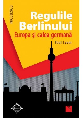 Regulile Berlinului Europa si calea germana