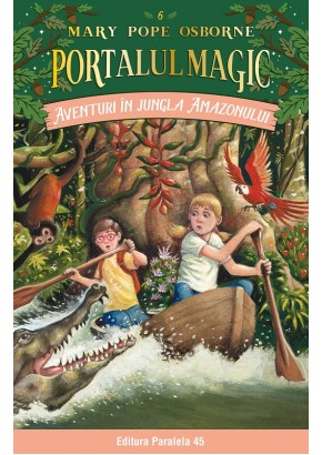 Aventuri in jungla Amazonului Portalul Magic nr 6 Editia a III-a (II-05)