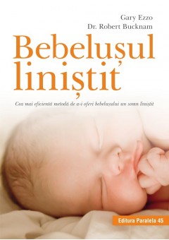 Bebelusul linistit Cea mai eficienta metoda de a-i oferi bebelusului un somn linistit