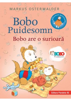 Bobo Puidesomn – Bobo are o surioara: Povesti ilustrate pentru puisori isteti
