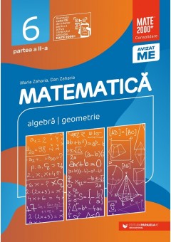 Matematica Algebra, geometrie clasa a VI-a consolidare partea a II-a, editia a XI-a