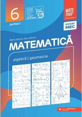 Matematica Algebra, geometrie Clasa a VI-a, partea I Mate 2000 Consolidare Editia a XIV-a 2025 - 2026
