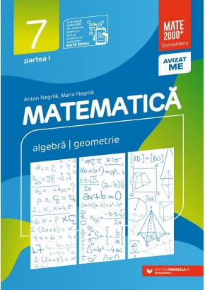 Matematica algebra, geometrie clasa a VII-a consolidare partea I Editia a XI-a