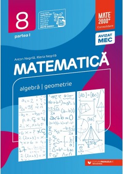 Matematica algebra, geometrie clasa a VIII-a consolidare partea I. Editia 2020 - 2021