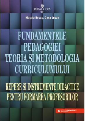 Fundamentele pedagogiei teoria si metodologia curriculumului repere si instrumente didactice pentru formarea profesorilor Editia a V-a