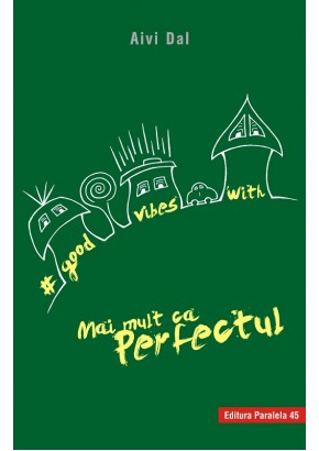 Good Vibes with Mai mult ca Perfectul