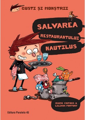 Gusti si monstrii Volumul II: Salvarea restaurantului Nautilus