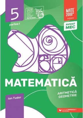 Matematica Aritmetica, geometrie Clasa a V-a, partea I Mate 2000 Initiere Editia a IX-a 2025 - 2026