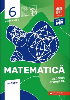 Matematica algebra, geometrie clasa a VI-a, partea a II-a Initiere Editia a VII-a