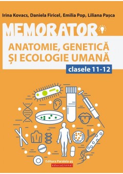 Memorator de anatomie, genetica si ecologie umana pentru clasele XI-XII