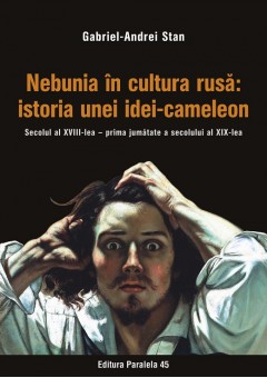 Nebunia in cultura rusa: istoria unei idei-cameleon. Secolul al XVIII-lea – prima jumatate a secolului al XIX-lea