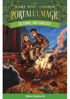 Ultimul urs grizzly - Portalul Magic nr 27