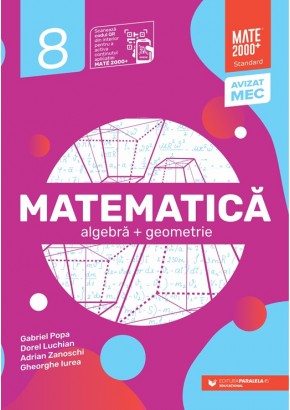 Matematica Algebra, geometrie Clasa a VIII-a Mate 2000 Standard Editia a VI-a 2025 - 2026