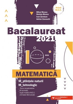 Bacalaureat 2021. Matematica M_stiintele-naturii, M_tehnologic
