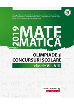 Matematica. Olimpiade si concursuri scolare 2019. Clasele VII-VIII