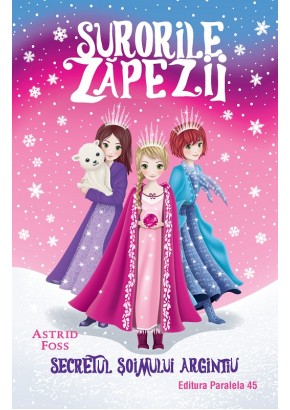 Surorile zapezii: Secretul soimului argintiu Volumul I