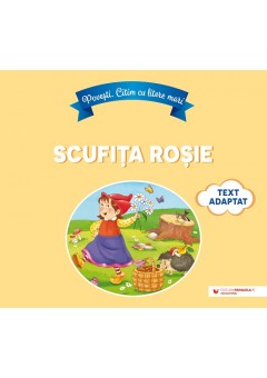 Povesti Citim cu litere mari: Scufita Rosie (text adaptat dupa Fratii Grimm)