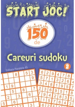 START JOC! 150 de careuri sudoku Volumul 2