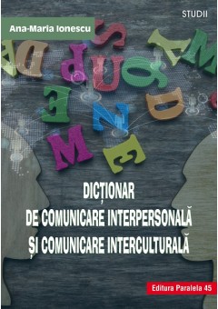 Dictionar de comunicare interpersonala si comunicare interculturala