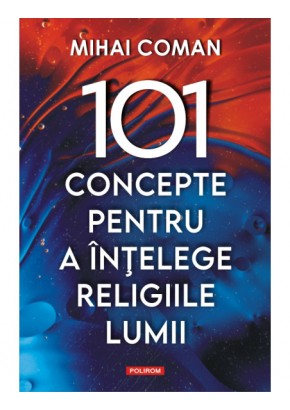101 concepte pentru a intelege religiile lumii
