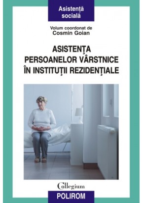Asistenta persoanelor varstnice in institutii rezidentiale
