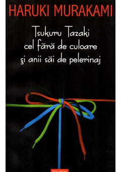 Tsukuru Tazaki cel fara de culoare si anii sai de pelerinaj