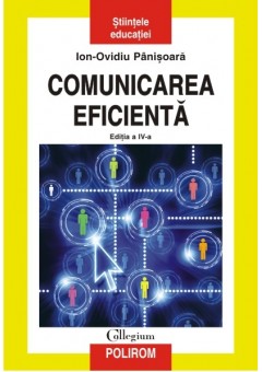 Comunicarea eficienta Metode de interactiune educationala (editia a IV-a revazuta si adaugita)