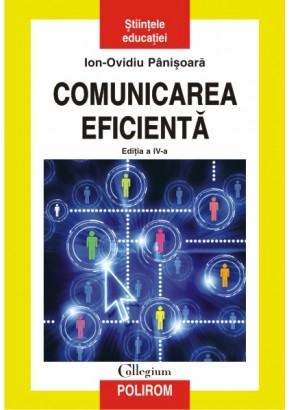 Comunicarea eficienta Metode de interactiune educationala (editia a IV-a revazuta si adaugita)