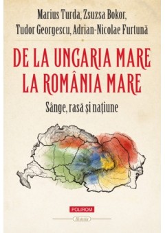 De la Ungaria Mare la Romania Mare