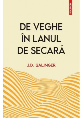 De veghe in lanul de secara (editie noua)