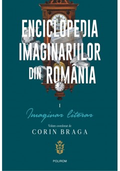 Enciclopedia imaginariilor din Romania vol I